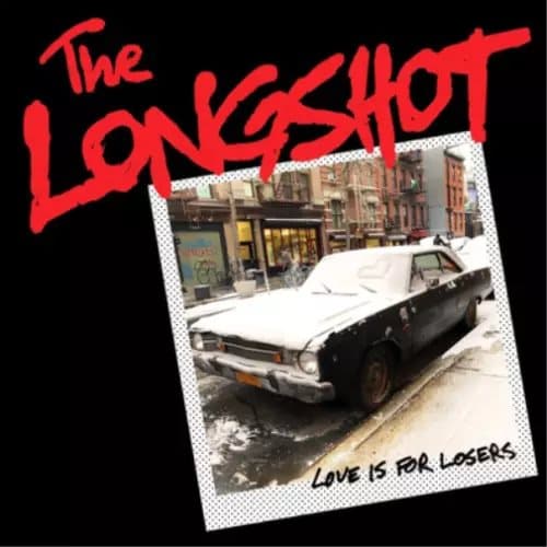 The Longshot Love Is for Losers (Vinyl) 12″ Album New