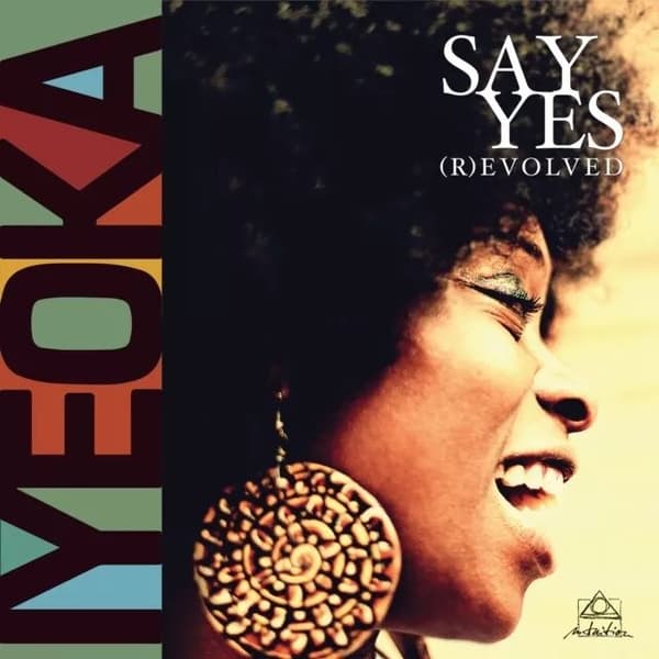 Iyeoka Say Yes (R)evolved (Vinyl) 12″ EP New