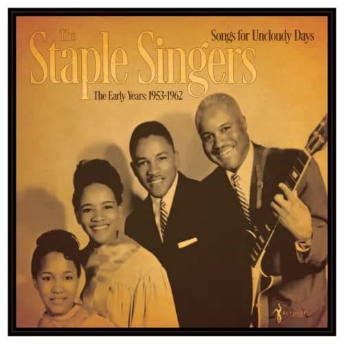 The Staples Singers Songs for Uncloudy Days: The Early Years 1953-62 (Vinyl) New
