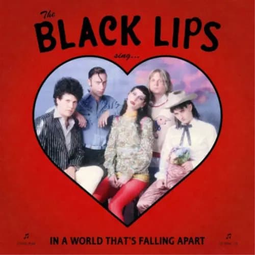 Black Lips Sing in a World That’s Falling Apart (Vinyl) 12″ Album New