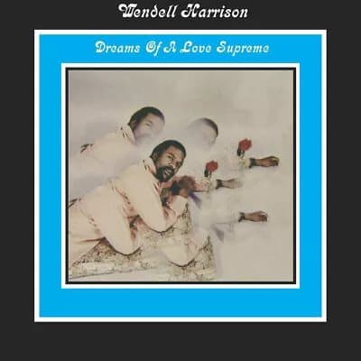Wendell Harrison Dreams of a Love Supreme (Vinyl) 12″ Album New