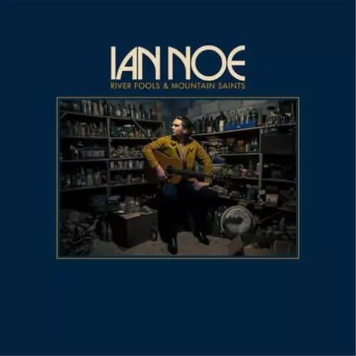 Ian Noe River Fools & Mountain Saints (Vinyl) 12″ Album New