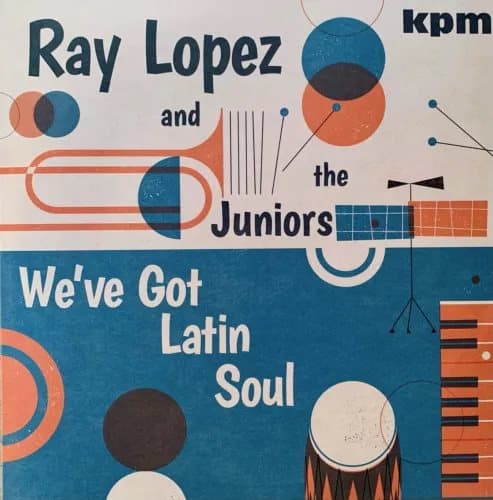 Ray Lopez and The Juniors We’ve Got Latin Soul (Vinyl) 12″ Album New