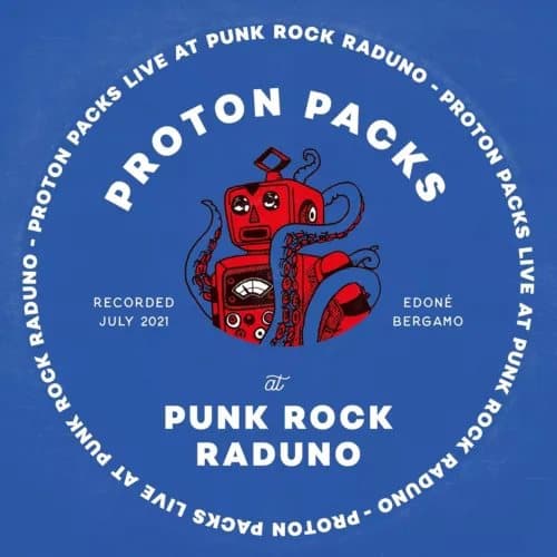 Proton Packs Live At Punk Rock Raduno (Vinyl) New