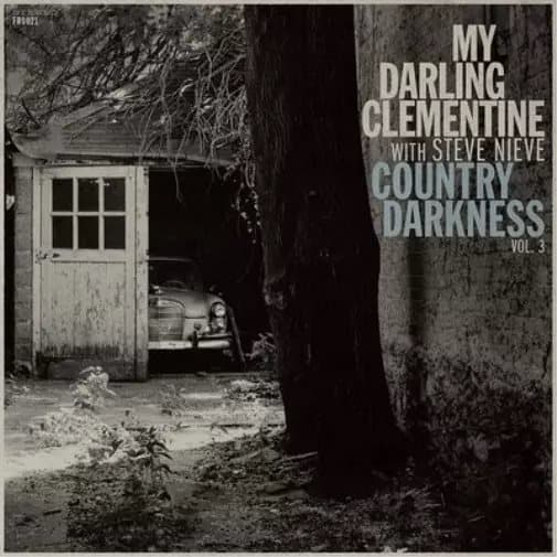My Darling Clementine with Steve Nieve Country Darkness - Volume 3 (Vinyl) New