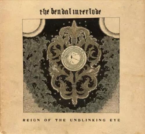 The Bendal Interlude Reign of the Unblinking Eye (Vinyl) 12″ Album New