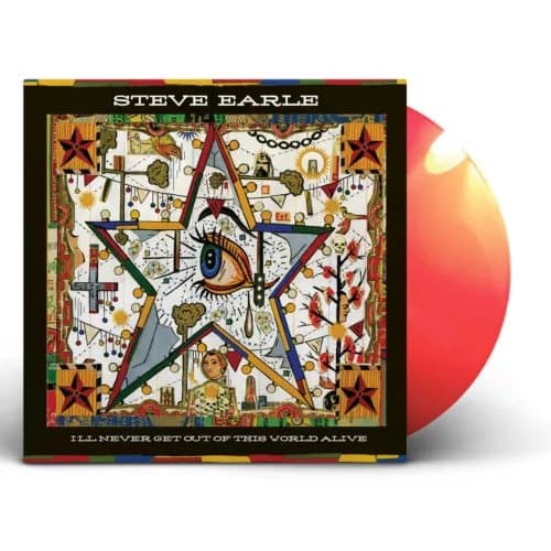 Steve Earle I’ll Never Get Out of This World Alive (Vinyl) New