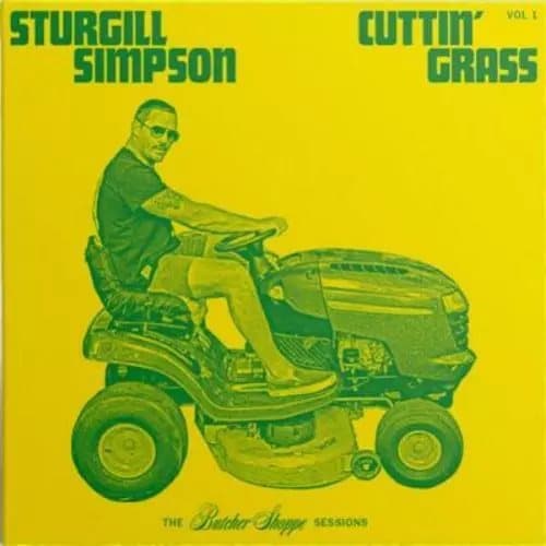 Sturgill Simpson Cuttin’ Grass: The Butcher Shoppe Sessions - Volume 1 (Vinyl) New