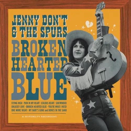 Jenny Don’t and The Spurs Broken Hearted Blue (Vinyl) 12″ Album New