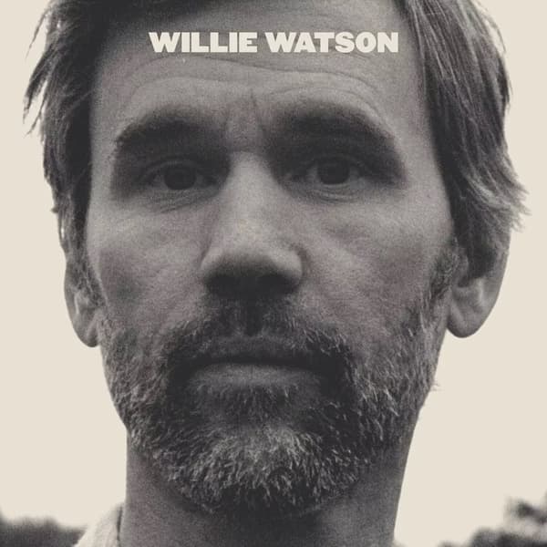 Willie Watson Willie Watson (Vinyl) 12″ Album New