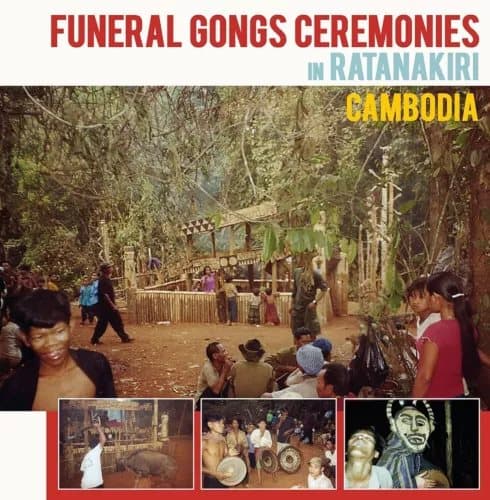 Various Artists Funeral Gongs Ceremonies in Ratanakiri, Cambodia (Vinyl) New
