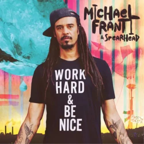 Michael Franti and Spearhead Work Hard and Be Nice (Vinyl) 12″ Album New