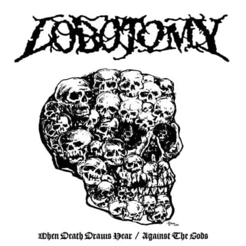 Lobotomy When death draws near/Against the gods (Vinyl) 12″ Album New