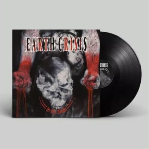 Earth Crisis To the Death (Vinyl) 12″ Album New