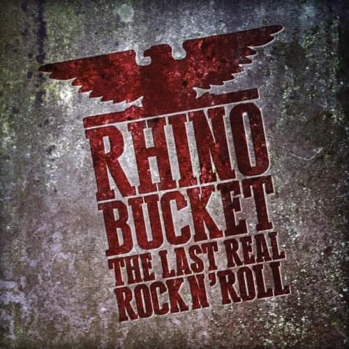 Rhino Bucket The Last Real Rock N’Roll (Red) (Vinyl) New
