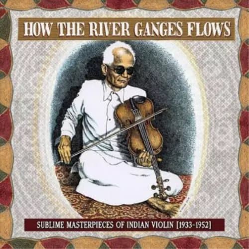 Various Artists How the River Ganges Flows: Sublime Masterpieces of Indi (Vinyl) New