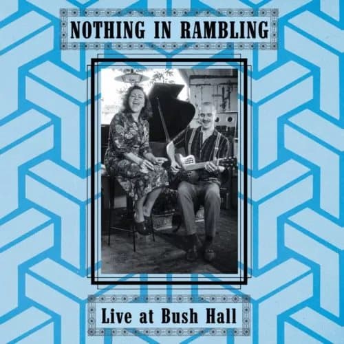 Nothing In Rambling Live at Bush Hall (Vinyl) 12″ Album New