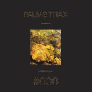 Palms Trax - The Sound Of Love International #006 (LP)