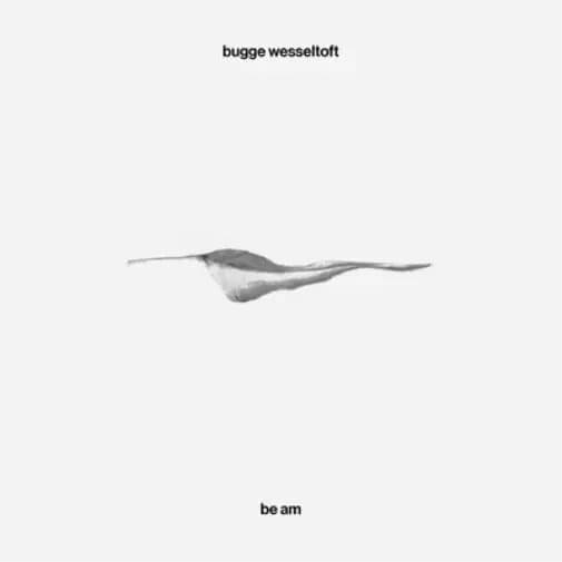 Bugge Wesseltoft Be Am (Vinyl) 12″ Album New