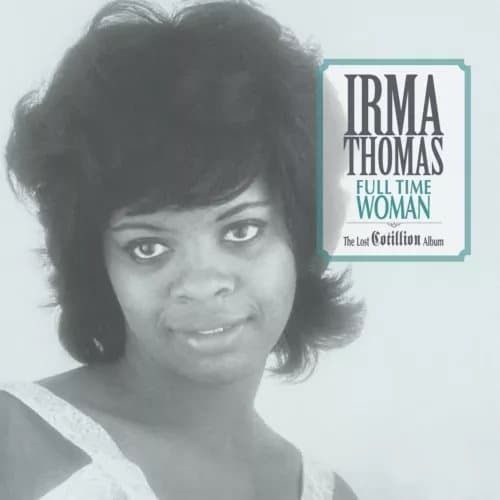 Irma Thomas Full time woman (the lost Cotillion album) (Vinyl) New