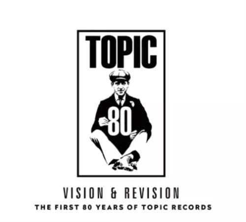 Various Artists Vision & Revision: The First 80 Years of Topic Records (Vinyl) New