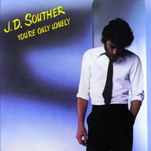 J.D. Souther You’re Only Lonely (Vinyl) 12″ Album New