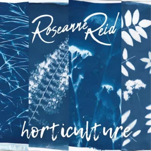 Roseanne Reid Horticulture (Vinyl) 12″ Album New