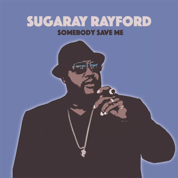 Sugaray Rayford Somebody Save Me (Vinyl) 12″ Album New