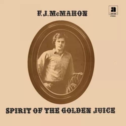 F.J. McMahon Spirit of the Golden Juice (Vinyl) 12″ Album New