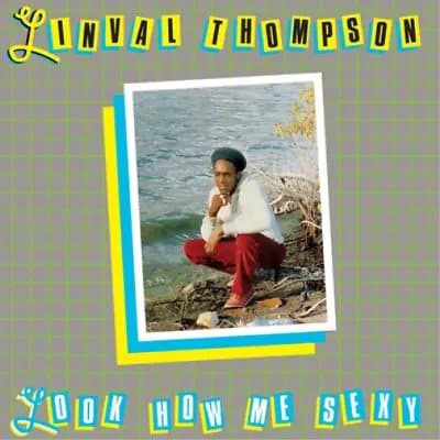 Linval Thompson Look How Me Sexy (Vinyl) 12″ Album New