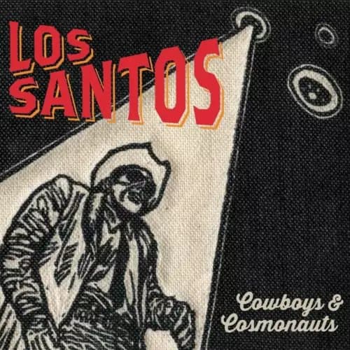 Los Santos Cowboys & Cosmonauts (Vinyl) New