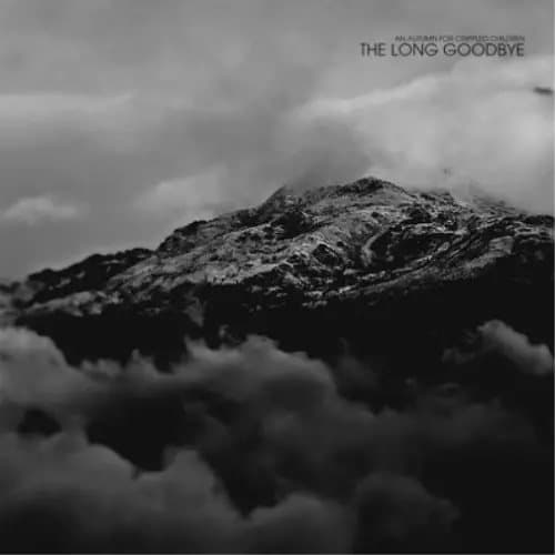An Autumn for Crippled Children The Long Goodbye (Vinyl) 12″ Album New