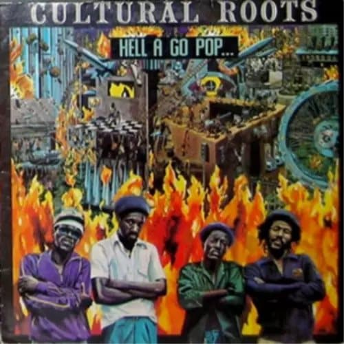 Cultural Roots Hell a Go Pop (Vinyl) 12″ Album New