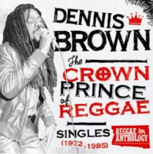 Dennis Brown The Crown Prince of Reggae: Singles 1972-1985 (Vinyl) 12″ Album New