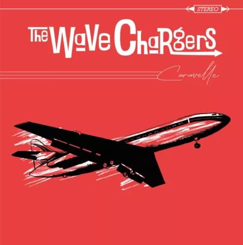 The Wave Chargers Caravelle (Vinyl) 12″ Album New