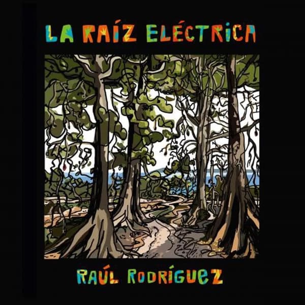 Raul Rodriguez La Raíz Eléctrica (Vinyl) New