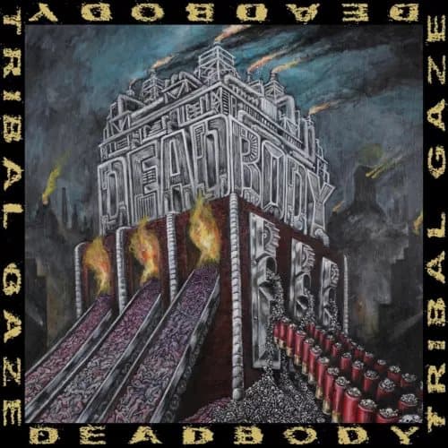 Deadbody/Tribal Gaze Split (Vinyl) 12″ Album (PRESALE 29/11/2024) New