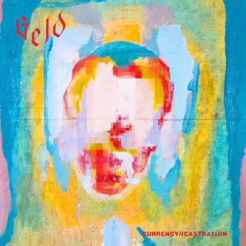 Geld Currency//Castration (Vinyl) 12″ Album Coloured Vinyl (Limited Edition) New