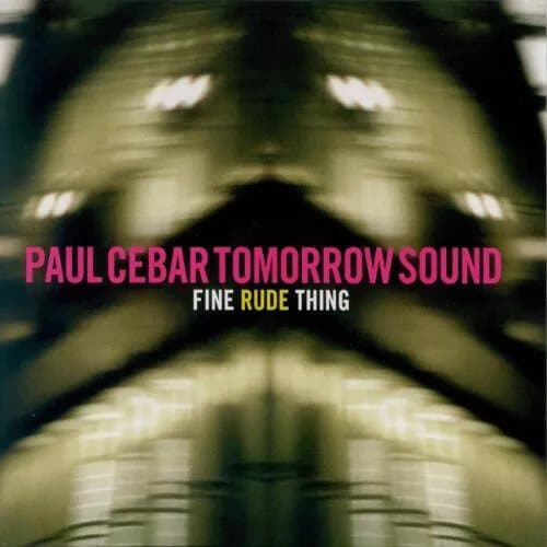Paul Cebar Tomorrow Sound Fine Rude Thing (Vinyl) 12″ Album New