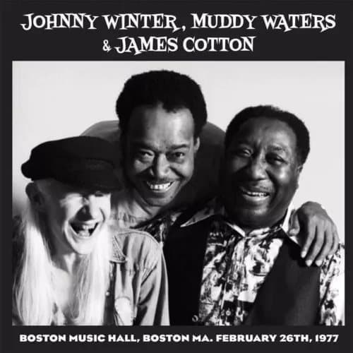 Johnny Winter, Muddy Waters & James Cotton Live in Boston ’77 - Volume 1 (Vinyl) New