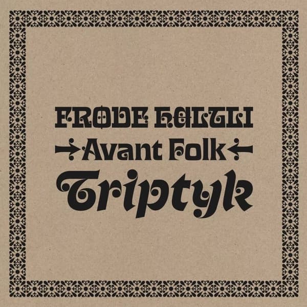 Frode Haltli Avant Folk Triptyk (Vinyl) 12″ Album New