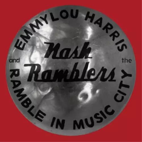 Emmylou Harris & The Nash Rambler Ramble in Music City: The Lost Concer (Vinyl) New