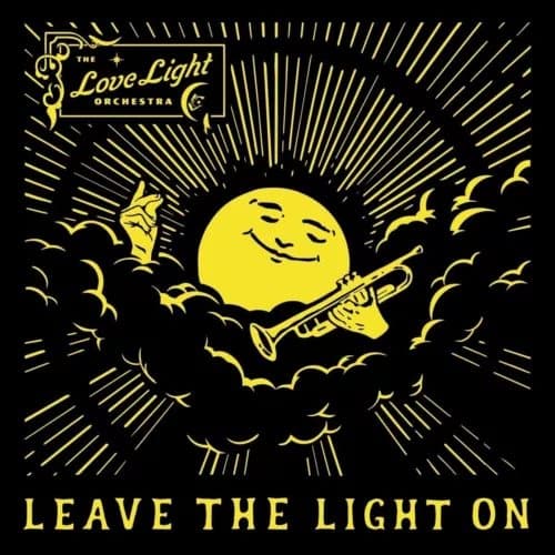 Love Light Orchestra Leave the Light On (Vinyl) 12″ Album New