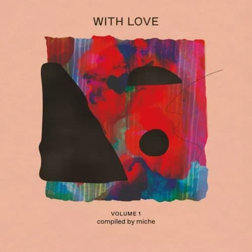 Various Artists With Love: Compiled By Miche - Volume 1 (Vinyl) New