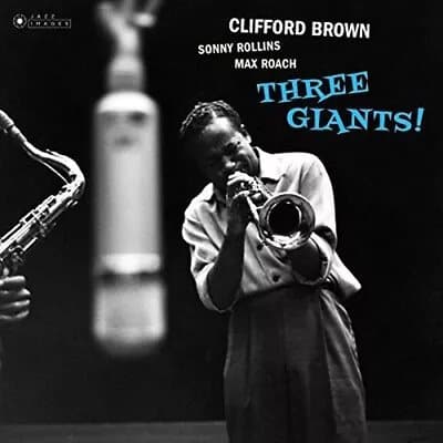 Clifford Brown/Sonny Rollins/Max Roach Three Giants! (Vinyl) 12″ Album New