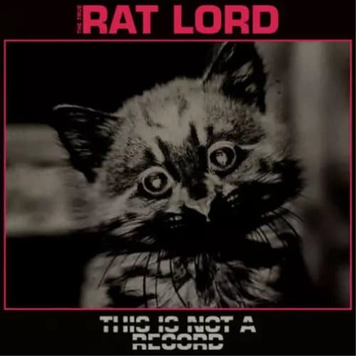 Rat Lord This Is Not a Record (Vinyl) 12″ Album New