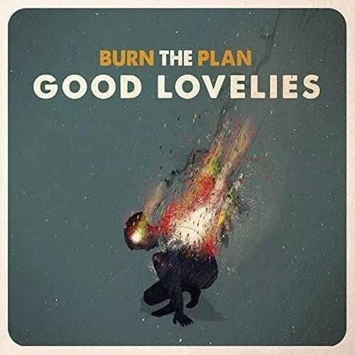 The Good Lovelies Burn the Plan (Vinyl) New