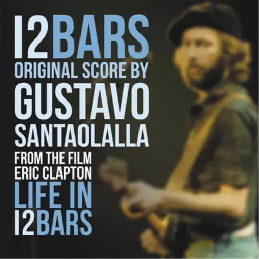 Original Soundtrac 12 Bars: From the Film ‘Eric Clapton: Life in 12 Bars (Vinyl) New