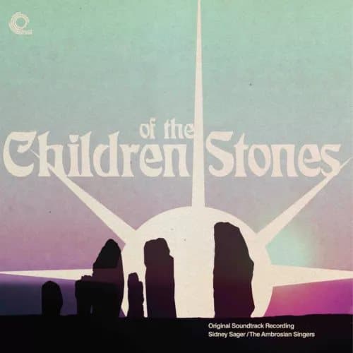 Sidney Sager & The Ambrosian Singers Children of the Stones (Vinyl) 12″ Album New