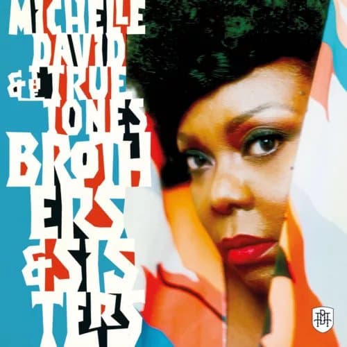 Michelle David & The True-Tones Brothers and Sisters (Vinyl) 12″ Album New